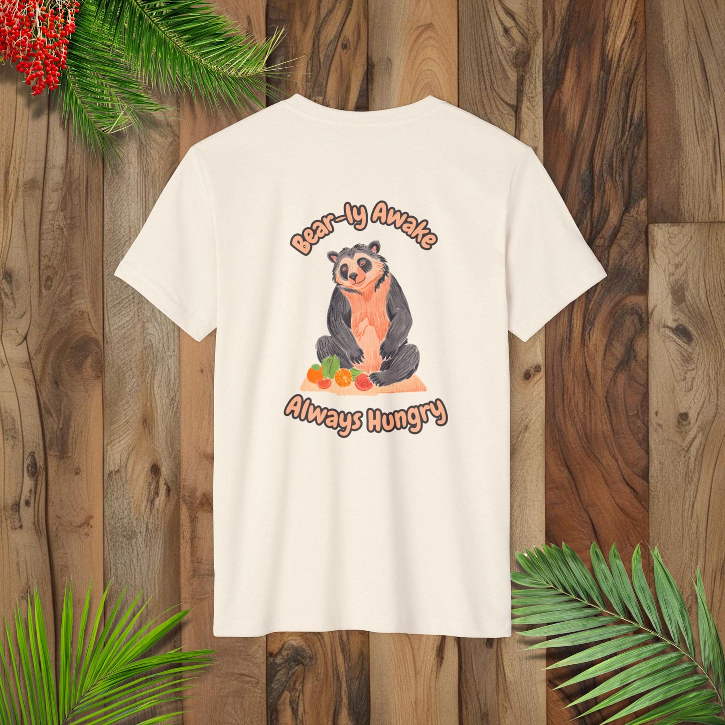 Unisex Recycled Organic T-Shirt - Bear-ly Awake, Always Hungry