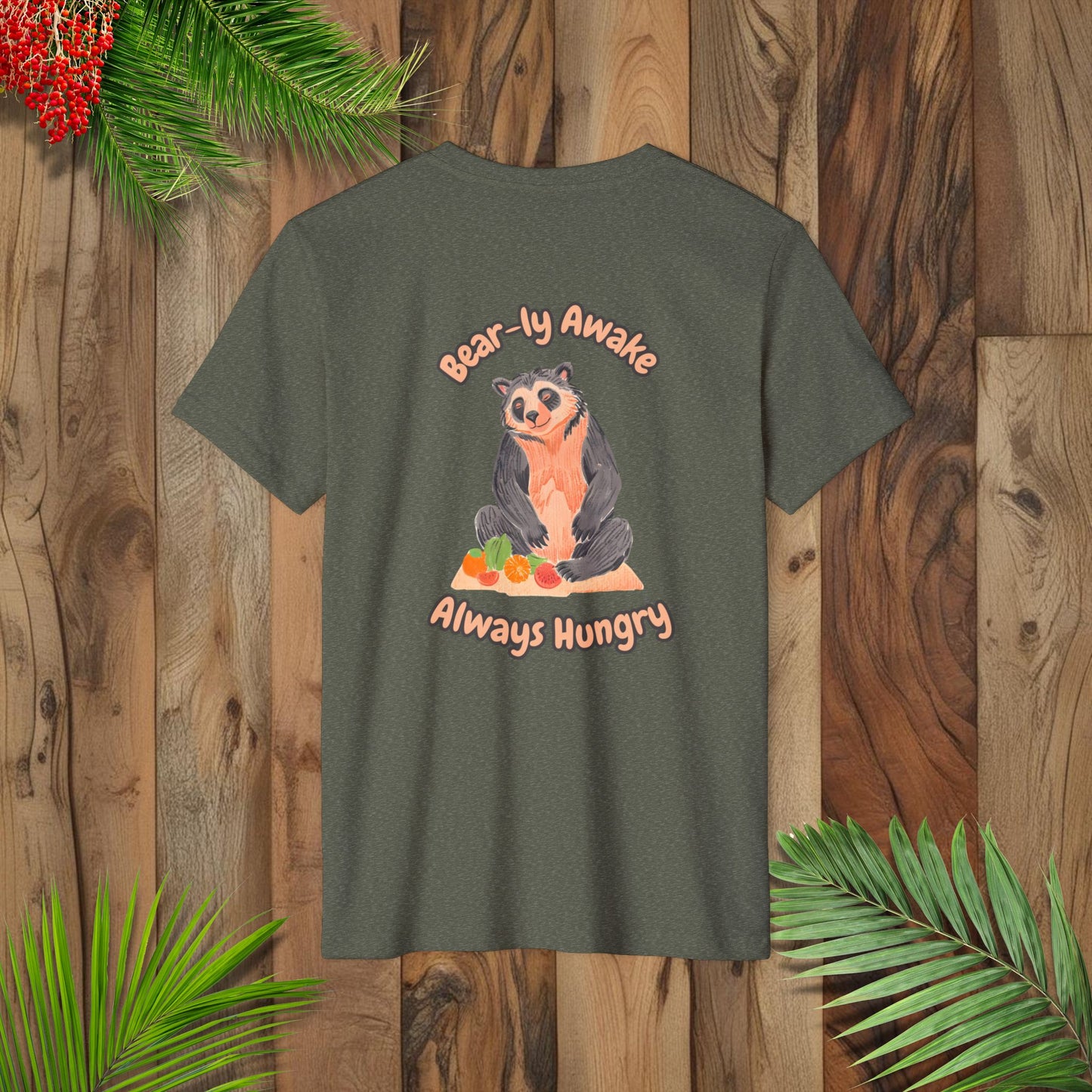 Unisex Recycled Organic T-Shirt - Bear-ly Awake, Always Hungry