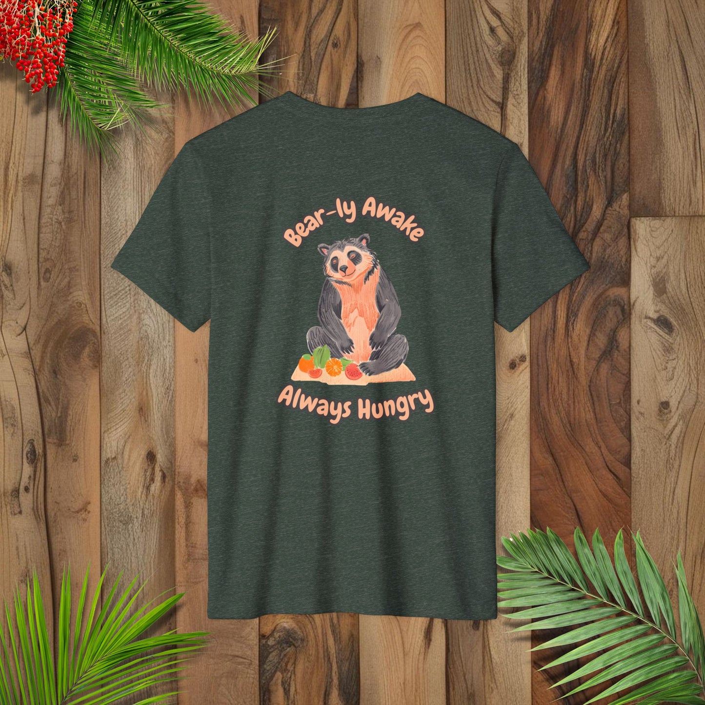 Unisex Recycled Organic T-Shirt - Bear-ly Awake, Always Hungry